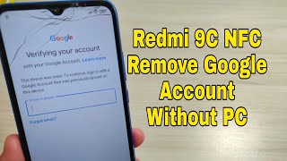 Xiaomi Redmi 9C NFC M2006C3MG Remove Google Account Bypass FRP Without PC [upl. by Bernelle135]