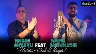 Hakim Akvayli ft Amine Amirouche  Hadriss  Ccah di Rrayiw [upl. by Arvid128]