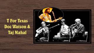 T For Texas  Doc Watson amp Taj Mahal [upl. by Reddy]