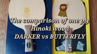 The Comparison of One Ply Hinoki Wood Darker vs Butterfly Tamaropa 1979 [upl. by Comethuauc]