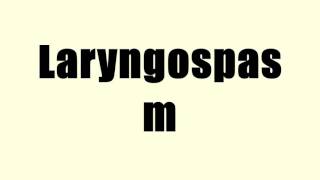 Laryngospasm [upl. by Skrap46]