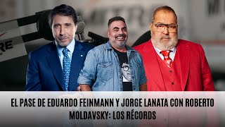 El Pase de Eduardo Feinmann y Jorge Lanata con Roberto Moldavsky los récords [upl. by Iadahs56]