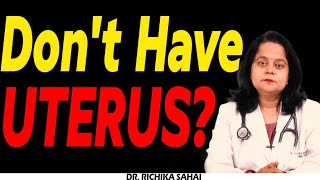 What Happens if You Dont Have Uterus  Dr Richika Sahay Shukla [upl. by Anadroj]