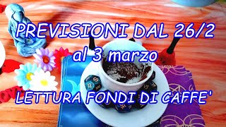 ❤️☕Dal 262 al 03 marzo PREVISIONI dei Tarocchi e fondi di CAFFE Spiritualità e storie damore [upl. by Judie153]