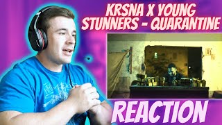 KRSNA X Young Stunners  Quarantine REACTION [upl. by Srevart]