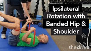 Ipsilateral Rotation With Banded Hip amp Shoulder Facilitation  Peter Attia MD amp Kyler Brown DC [upl. by Frances]