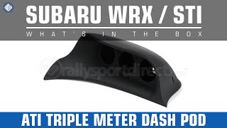 ATI 08 Subaru Impreza WRX STI Gauge Pod  Whats in the Box [upl. by Caresa]