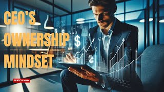 Top CEOs Mindset About Ownership  MOST PEOPLE DONNT KNOW [upl. by Asert]