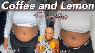 I tried drinking Coffee and Lemon for 3 days and I lost weight  RESULTS coffee LettyQuere [upl. by Dnamra]