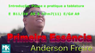 Cifra Letra e Musica  Anderson Freire  Primeira Essência [upl. by Cleary]