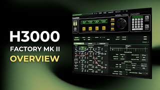 H3000 Factory Mk II Overview amp Tutorial [upl. by Onilecram]