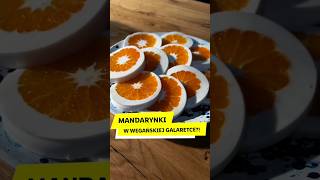 Wegańska galaretka z plastrami mandarynki 🍊🧡 kuchnialidla kingaparuzel mandarynka galaretka [upl. by Horatius]