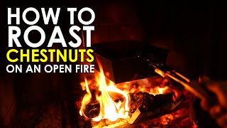 How to Roast Chestnuts on an Open Fire  The Art of Manliness [upl. by Atirehs]