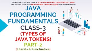 JAVA PROGRAMMING FUNDAMENTALS CLASS3 TYPES OF JAVA TOKENS PART2 [upl. by Yhtimit]