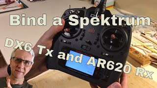 How to Bind a Spektrum DX6 Transmitter to an AR620 Receiver [upl. by Enale247]