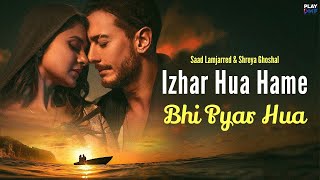 Izhar Hua Hame Bhi Pyar Hua Official Video Khushi Khushi Pehna Tera Diya Gehna Song TSeries Label [upl. by Ennovihc299]