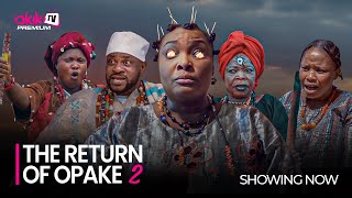 THE RETURN OPAKE 2 Latest 2023 Yoruba Movie Starring Odunlade Adekola Ronke Odusanya Iya Gbonkan [upl. by Enilauqcaj]