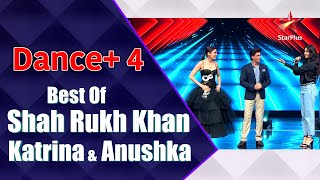 Dance Plus 4  Best of Shah Rukh Khan Katrina and Anushka [upl. by Ylremik]