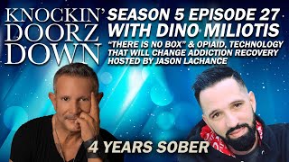 4 Years Sober There Is No Box amp OpiAID Revolutionizing Addiction Recovery With Dino Miliotis hope [upl. by Novehc269]