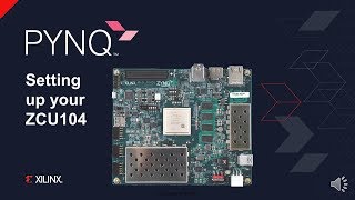 Setting up the ZCU104 Zynq Ultrascale to run PYNQ [upl. by Noyes]