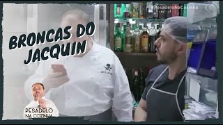 Momentos incríveis 10 broncas do Jacquin na 3ª temporada  Pesadelo na Cozinha [upl. by Anatolio156]