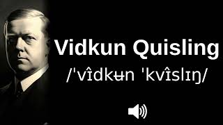 🇳🇴 How to pronounce Vidkun Quisling [upl. by Mehalek]