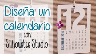 Diseña un Calendario con Silhouette Studio  Imprime y corta [upl. by Eedissac]