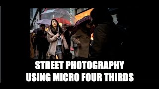 Street Photography Using Micro Four Thirds Camera  Panasonic GX8 [upl. by Demb]