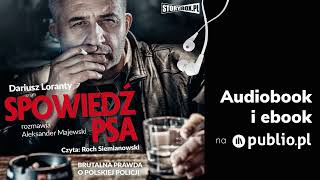 Spowiedź psa Aleksander Majewski Dariusz Loranty Audiobook PL [upl. by Elletsirhc]