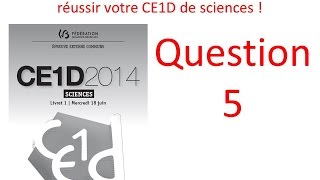 Correction du CE1D Sciences de 2014 en vidéo  Question 5 [upl. by Milewski]