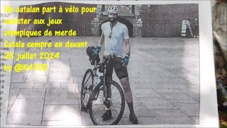 Un catalan Tristan Roux part à vélo pour assister aux jeux olympiques 25 juillet 2024 by K47CB [upl. by Ennahteb466]