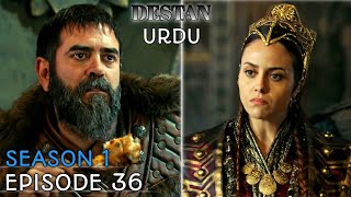 DESTAN Season 1 Episode 36 In Urdu Destan Turkish Drama  Overview [upl. by Lepper126]