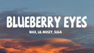 MAX  Blueberry Eyes Lyrics feat Lil Mosey SUGA of BTS amp Olivia OBrien [upl. by Azral900]