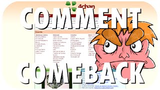 Comment Comeback I HATE 4chan [upl. by Katrina]