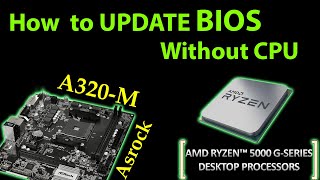 How to update BIOS without CPU  Asrock A320m  AMD Ryzen 5 5600G  Unsupported BIOS [upl. by Dazraf]