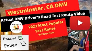 ACTUAL TEST ROUTE Westminster DMV Test Course 2023 CA Behind The Wheel Drivers License Road Exam [upl. by Amikehs466]