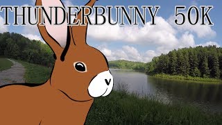 THE THUNDERBUNNY 50K [upl. by Saudra]