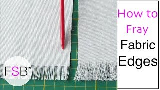 How to Fray Fabric Edges [upl. by Acina]