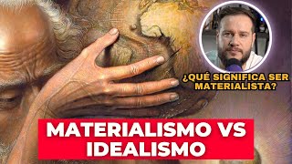 Materialismo vs Idealismo [upl. by Seel]