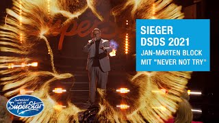 JanMarten Block mit quotNever Not Tryquot  DSDS 2021 Siegersong [upl. by Berthe]