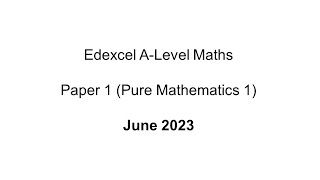 EdExcel ALevel Maths June 2023 Paper 1 Pure Mathematics 1 [upl. by Onurb]