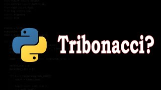 Tribonacci Sequence  Python  Codewars [upl. by Elleirad]