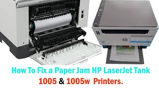 How to Fix a Paper Jam HP LaserJet Tank 1005 1005w Printers  HP laser Tank Printer Paper Jam [upl. by Engud994]