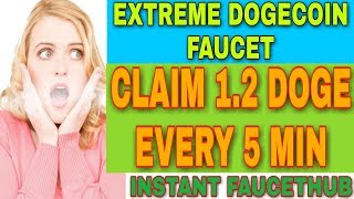 EXTREME DOGECOIN FAUCET  CLAIM 12 DOGE EVERY 5 MIN  INSTANT FAUCETHUB [upl. by Wentworth151]