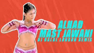 Alhad Mast Jawani  Ajay Devgan  Remix  DJ Dalal London  90s Bollywood Item Songs  Gangaajal [upl. by Leanne]