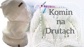 Jak dziergać Komin z wzorem na Drutach [upl. by Perpetua197]