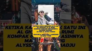 Al ghazali amp el rumi kompak susul pacarnya di new york elrumi alghazali syifahadju shorts artis [upl. by Christianna233]