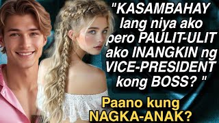 KASAMBAHAY LANG NIYA AKO PERO PAULITULIT AKO INANGKIN NG VICEPRESIDENT KONG BOSS [upl. by Casar47]