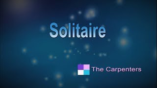 Solitaire ♦ The Carpenters ♦ Karaoke ♦ Instrumental ♦ Cover Song [upl. by Ttelracs]