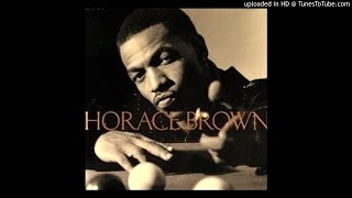 Horace Brown  Things We Do For Love1996 [upl. by Kursh]